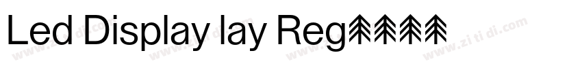Led Display lay Reg字体转换